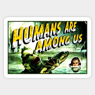 Humans are among us. Sticker